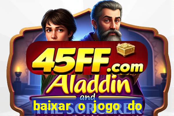 baixar o jogo do tigre 777